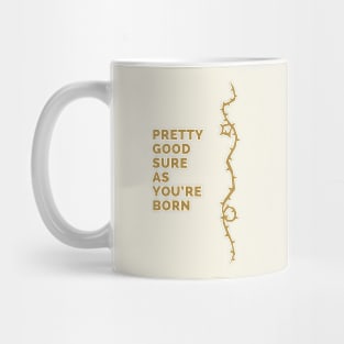 Sure as you're born Mug